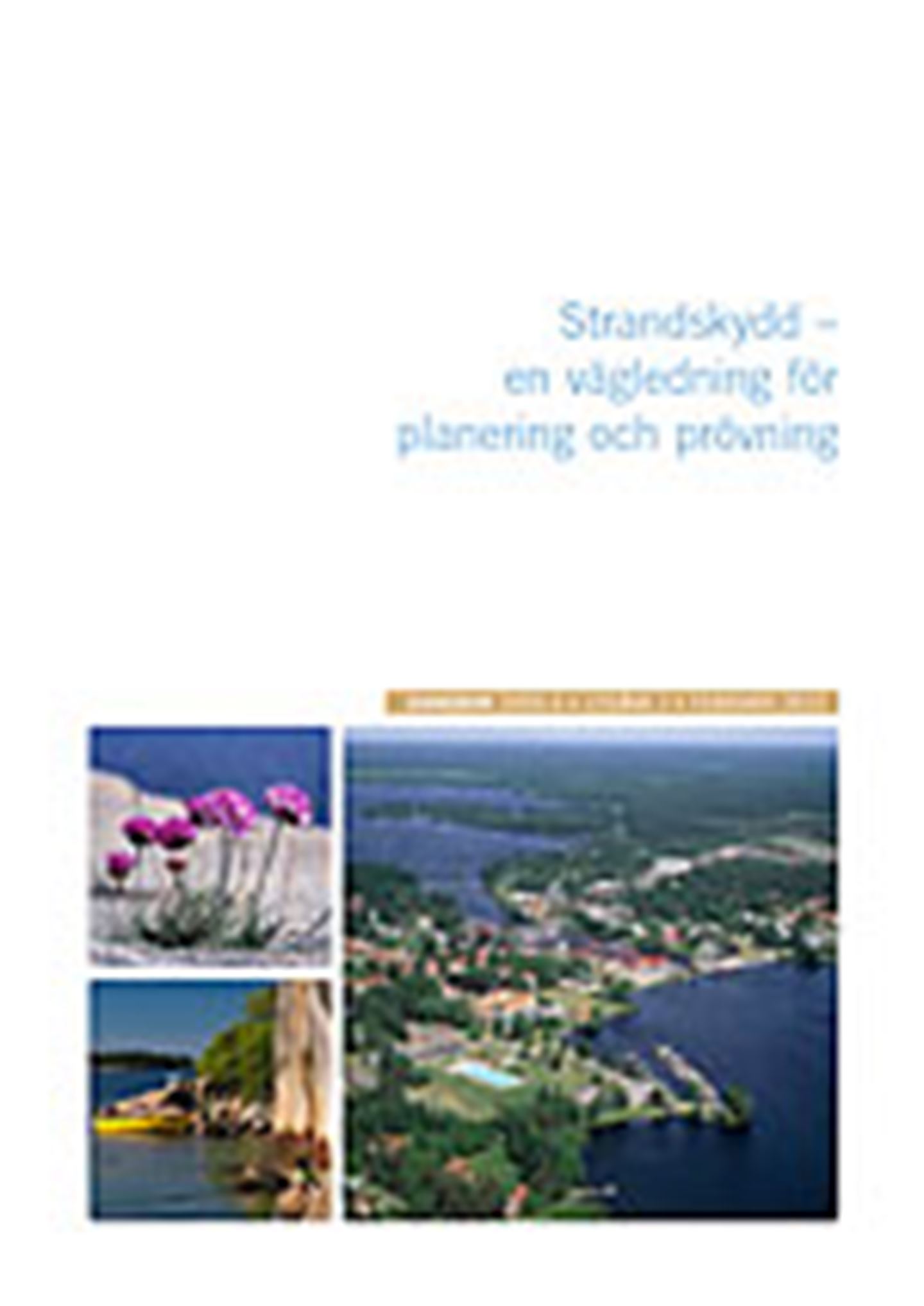 Strandskydd en vägledning för planering och prövning